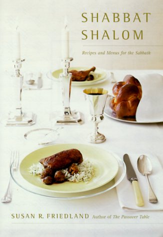 Shabbat Shalom Recipes and Menus for the Sabbath  1999 9780316290654 Front Cover