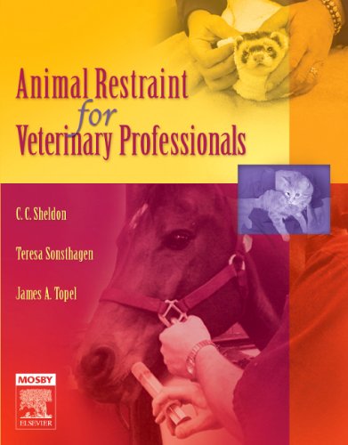 Animal Restraint for Veterinary Professionals   2006 9780323034654 Front Cover