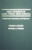 Deaf Students in Local Public High Schools : Backgrounds, Experiences, and Outcomes N/A 9780398058654 Front Cover