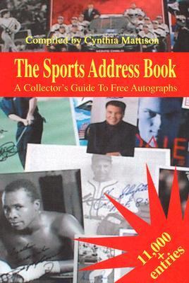 Sports Address Book A Collector's Guide to Free Autographs N/A 9780595125654 Front Cover