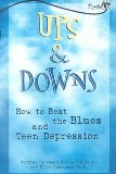 Ups and Downs How to Beat the Blues and Teen Depression N/A 9780606159654 Front Cover