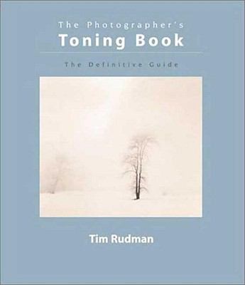 Photographer's Toning Book The Definitive Guide  2003 9780817454654 Front Cover