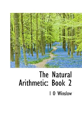 Natural Arithmetic : Book 2  2009 9781103761654 Front Cover