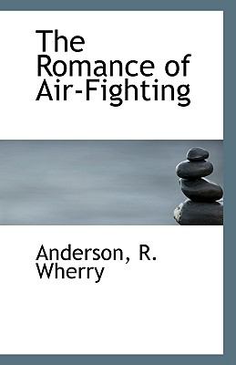 Romance of Air-Fighting  N/A 9781110956654 Front Cover