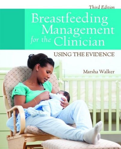 Breastfeeding Management for the Clinician Using the Evidence  3rd 2014 (Revised) 9781449694654 Front Cover