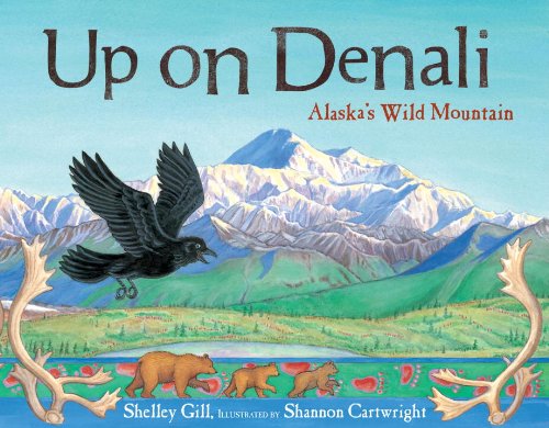 Up on Denali Alaska's Wild Mountain  2006 9781570613654 Front Cover