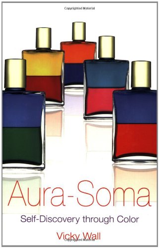 Aura-Soma Self-Discovery Through Color 4th 2005 (Revised) 9781594770654 Front Cover