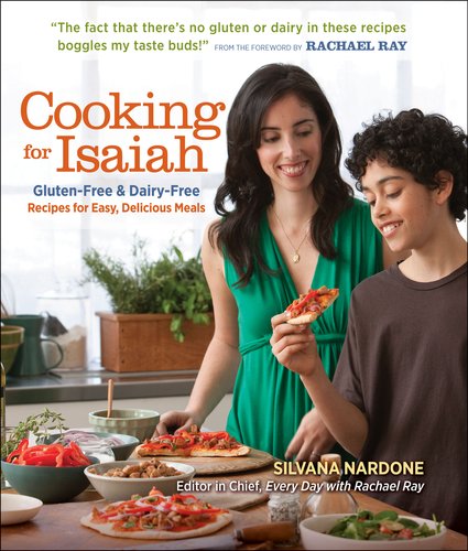 Cooking for Isaiah Gluten-Free and Dairy-Free Recipes for Easy, Delicious Meals N/A 9781606525654 Front Cover