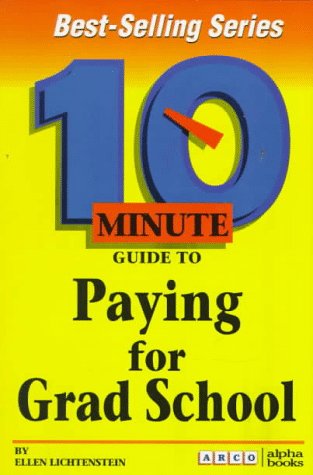 10 Minute Guide to Paying for Graduate School   1997 9780028611655 Front Cover