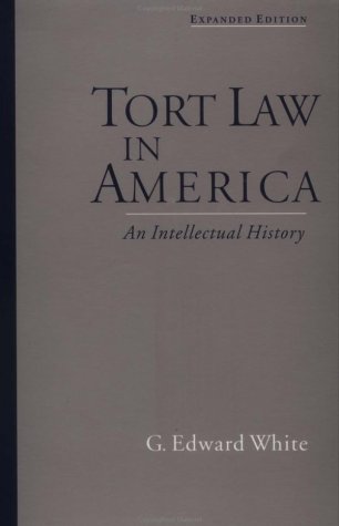 Tort Law in America An Intellectual History 2nd 2002 (Enlarged) 9780195139655 Front Cover