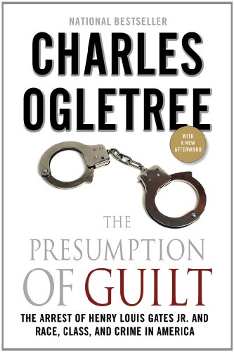 Presumption of Guilt The Arrest of Henry Louis Gates, Jr. and Race, Class and Crime in America  2012 9780230120655 Front Cover
