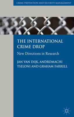 International Crime Drop New Directions in Research  2012 9780230302655 Front Cover