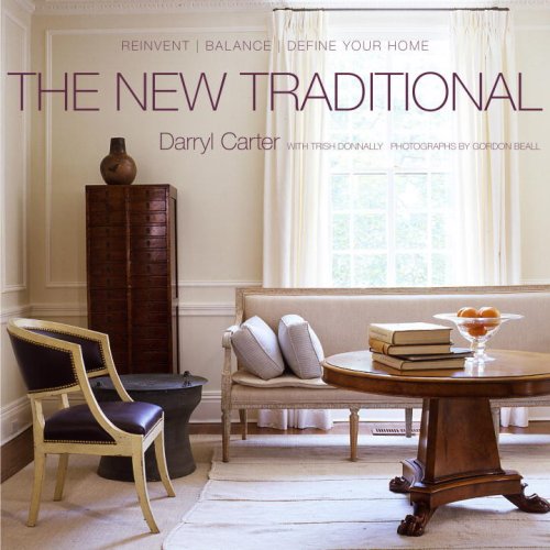 New Traditional Reinvent-Balance-Define Your Home  2008 9780307408655 Front Cover