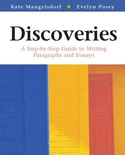 Discoveries A Step-by-Step Guide to Writing Paragraphs and Essays  2006 9780312390655 Front Cover