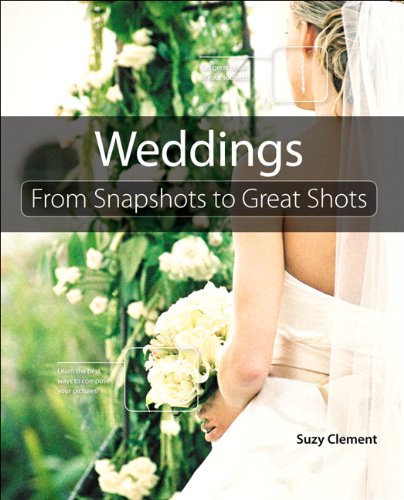 Weddings From Snapshots to Great Shots  2012 (Revised) 9780321792655 Front Cover