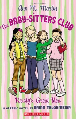Kristy's Great Idea (Baby-Sitters Club Graphix) N/A 9780439871655 Front Cover