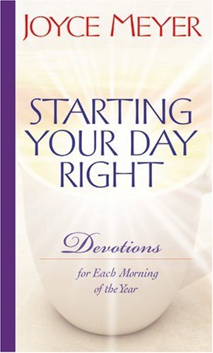 Starting Your Day Right Devotions for Each Morning of the Year  2003 9780446532655 Front Cover