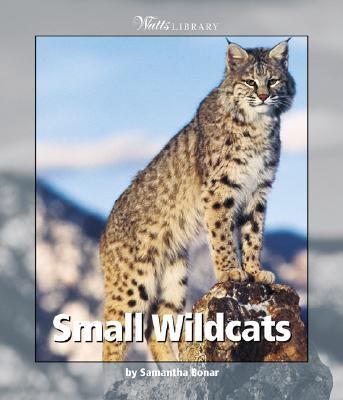 Small Wild Cats  2001 9780531119655 Front Cover