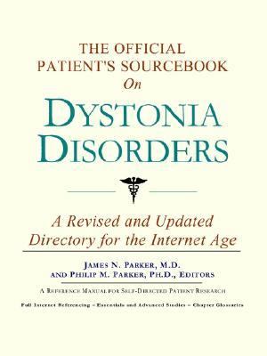 Official Patient's Sourcebook on Dystonia Disorders  N/A 9780597830655 Front Cover