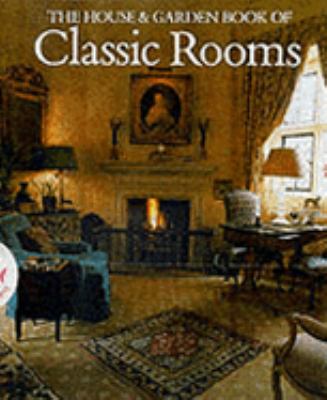 The House and Garden Book of Classic Rooms: N/A 9780701134655 Front Cover