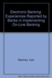 Electronic Banking : Experiences Reported by Banks in Implementing On-Line Banking N/A 9780788179655 Front Cover