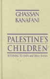 Palestine's Children Returning to Haifa and Other Stories  2000 9780894108655 Front Cover