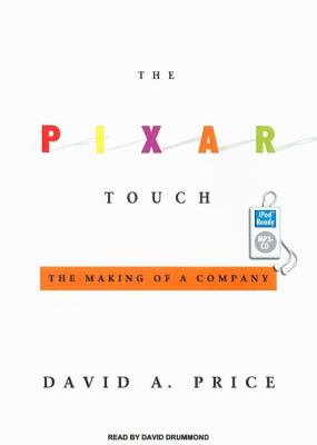 The Pixar Touch: The Making of a Company  2008 9781400157655 Front Cover