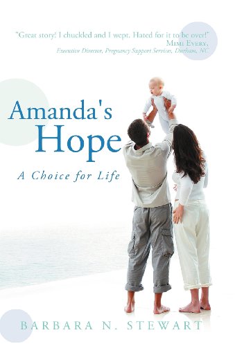 Amanda's Hope A Choice for Life  2012 9781449738655 Front Cover