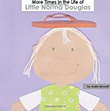 More Times in the Life of Little Norma Douglas  N/A 9781469934655 Front Cover