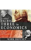 The Big Three in Economics: Adam Smith, Karl Marx, and John Maynard Keynes  2012 9781470824655 Front Cover