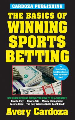 Basics of Winning Sports Betting   2002 9781580420655 Front Cover