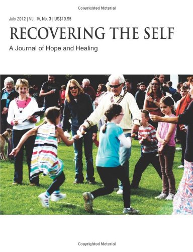 Recovering the Self A Journal of Hope and Healing (Vol. Iv, No. 3) -- Aging and the Elderly  2012 9781615991655 Front Cover