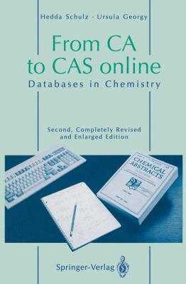 From CA to CAS Online Databases in Chemistry 2nd 1994 9783642786655 Front Cover