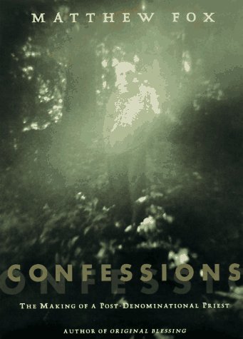 Confessions The Making of a Post-Denominational Priest N/A 9780060629656 Front Cover