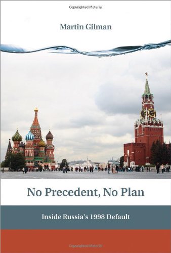 No Precedent, No Plan Inside Russia's 1998 Default  2010 9780262014656 Front Cover