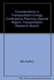Considerations in Transportation Energy Contingency Planning N/A 9780309030656 Front Cover