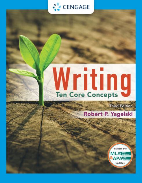 Writing: Ten Core Concepts (w/ MLA9E Updates)  3rd 2022 (Revised) 9780357505656 Front Cover