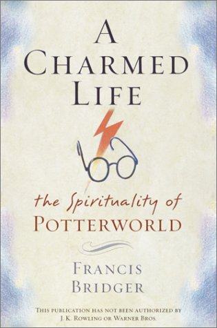 Charmed Life The Spirituality of Potterworld  2002 9780385506656 Front Cover