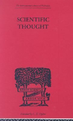 Scientific Thought A Philosophical Analysis of Some of Its Fundamental Concepts  2000 9780415225656 Front Cover