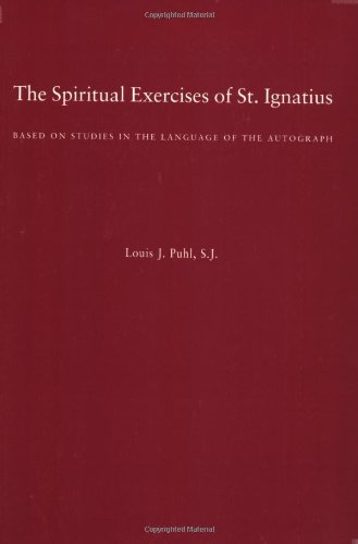 Spiritual Exercises of St. Ignatius Based on Studies in the Language of the Autograph  1951 9780829400656 Front Cover