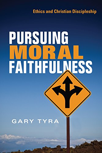 Pursuing Moral Faithfulness Ethics and Christian Discipleship  2015 9780830824656 Front Cover
