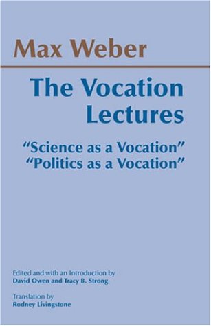 Vocation Essays Politics As a Vocation; Science As a Vocation  2004 9780872206656 Front Cover