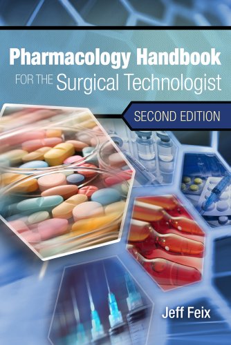 Pharmacology Handbook for the Surgical Technologist  2nd 2012 (Revised) 9781111306656 Front Cover