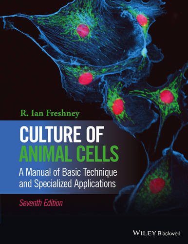 Culture of Animal Cells: A Manual of Basic Technique and Specialized Applications  2016 9781118873656 Front Cover