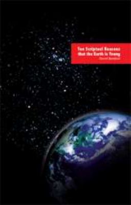Ten Scriptual Reasons That the Earth Is Young  N/A 9781604778656 Front Cover