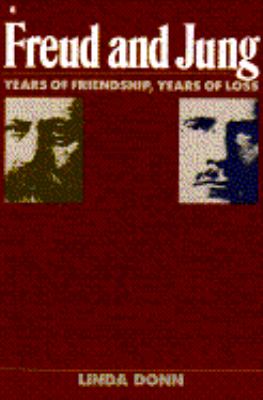 Freud and Jung : Years of Friendship, Years of Loss Reprint  9780020316657 Front Cover