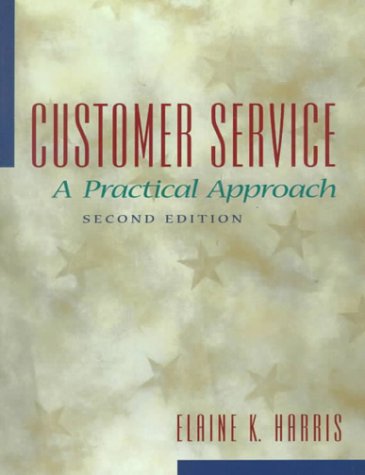 Customer Service A Practical Approach 2nd 2000 9780130826657 Front Cover