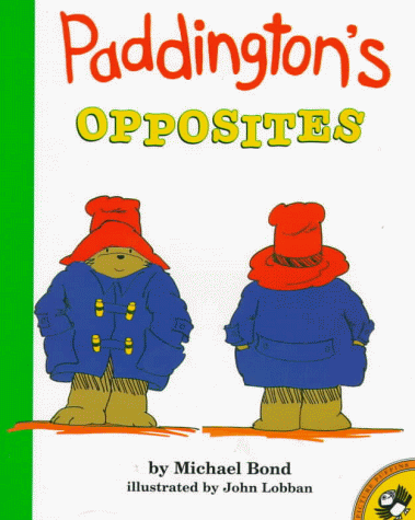 Paddington's Opposites  N/A 9780140557657 Front Cover