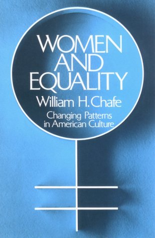 Women and Equality Changing Patterns in American Culture Reprint  9780195023657 Front Cover