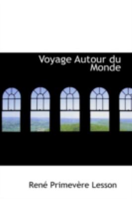 Voyage Autour Du Monde:   2008 9780559485657 Front Cover